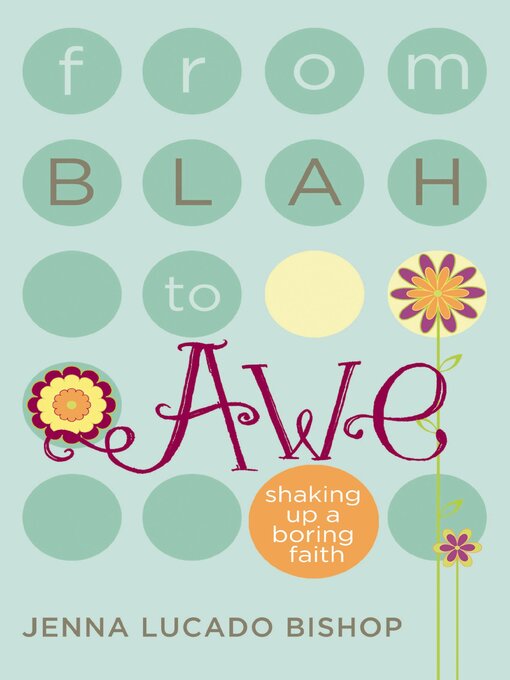 Title details for From Blah to Awe by Jenna Lucado Bishop - Wait list